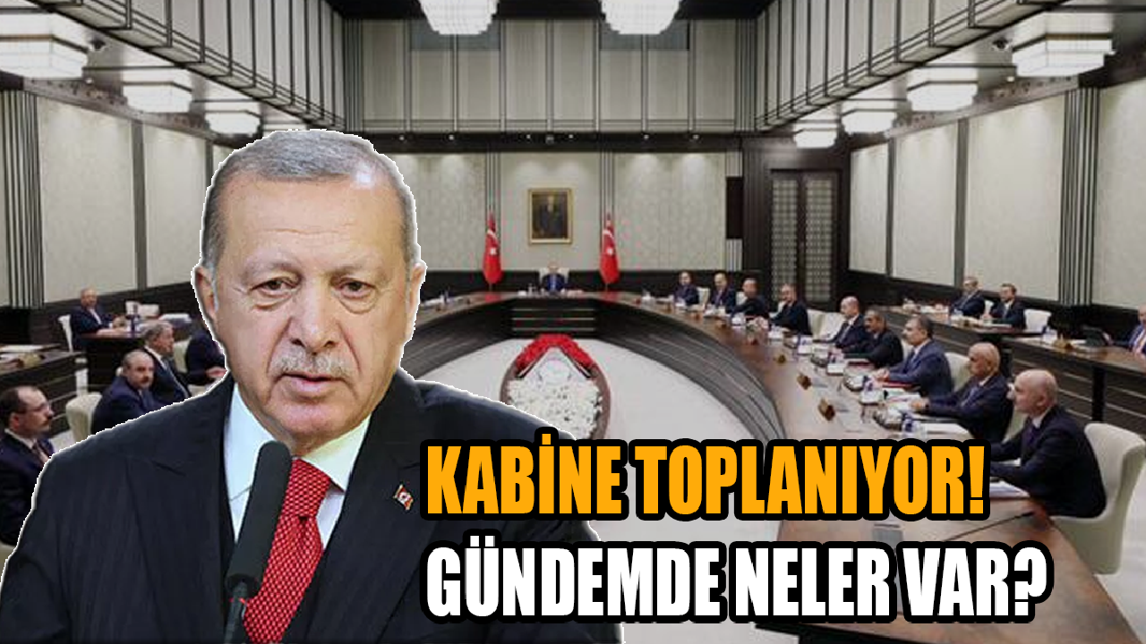 Cumhurbaşkanlığı Kabinesi toplanıyor! Gündemde neler var?