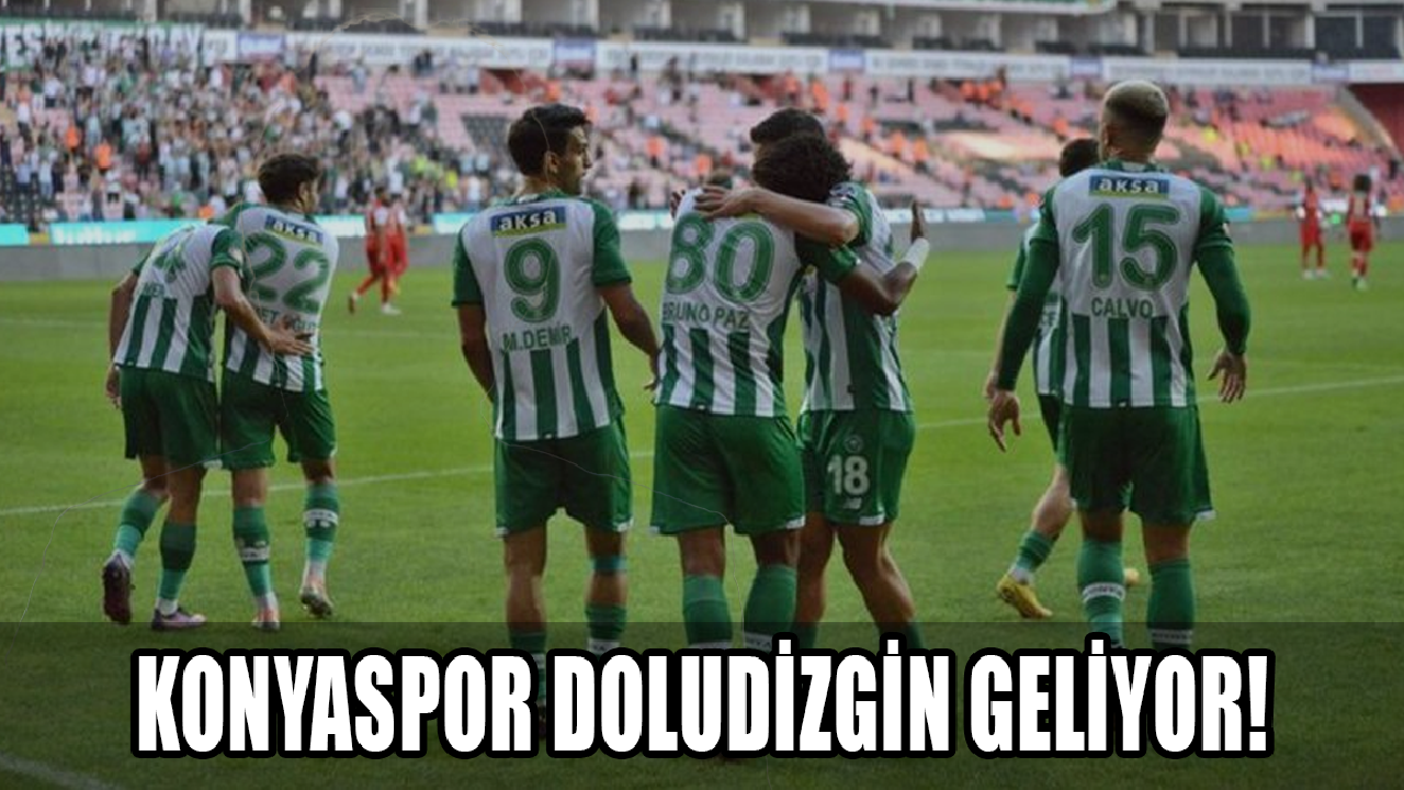 Konyaspor doludizgin geliyor!