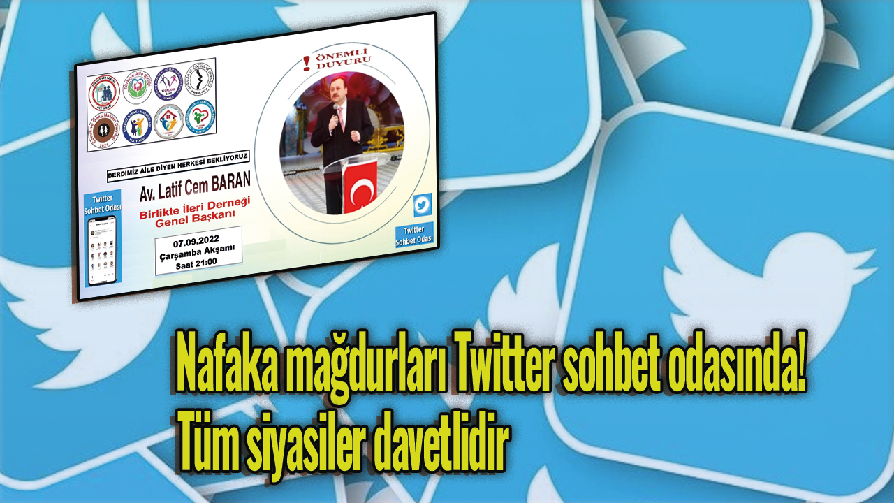 Nafaka mağdurları Twitter sohbet odasında! Tüm siyasiler davetlidir