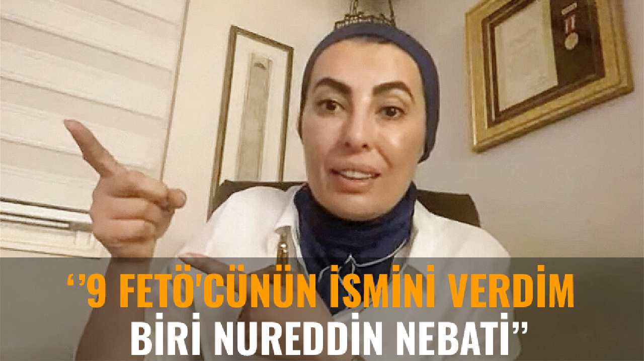 Nihal Olçok: ''9 FETÖ'cünün ismini verdim biri Nureddin Nebati''