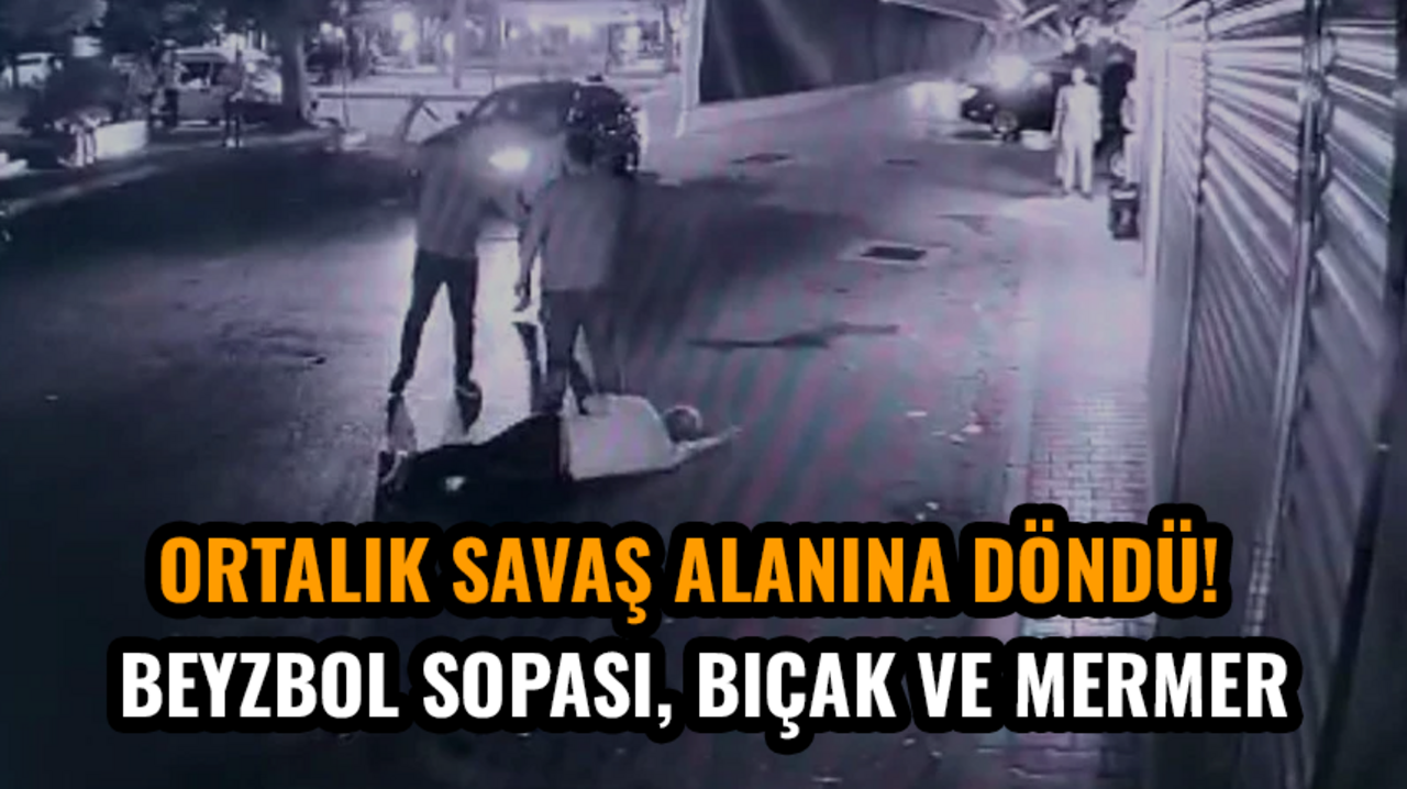 Ortalık savaş alanına döndü: Beyzbol sopası, bıçak ve mermer...