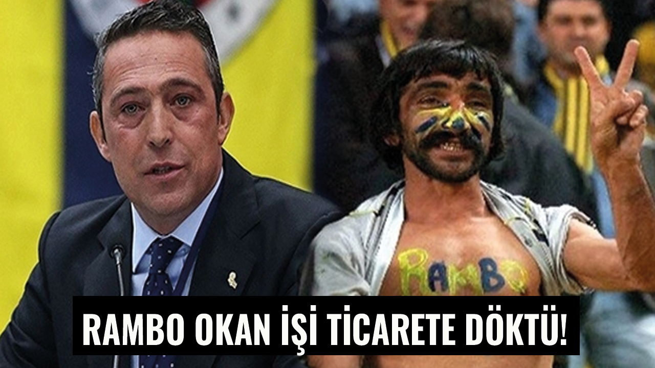 Rambo Okan işi ticarete döktü!