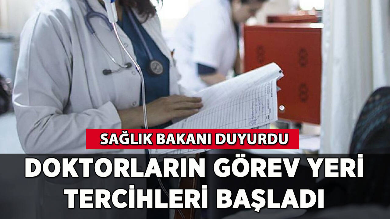 Doktorların görev yeri tercihleri başladı