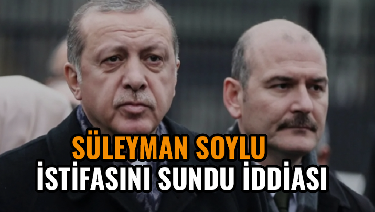 Süleyman Soylu hakkında şok iddia: İstifasını sundu