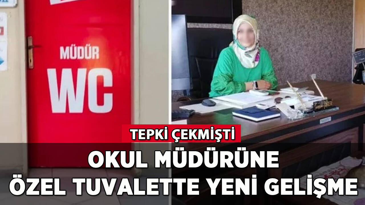 Okul müdürüne özel tuvalette yeni gelişme: Müfettiş görevlendirildi