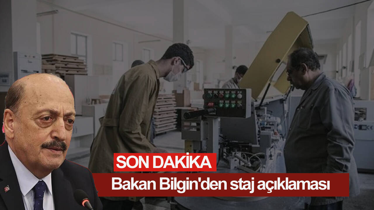 Bakan Bilgin'den staj açıklaması