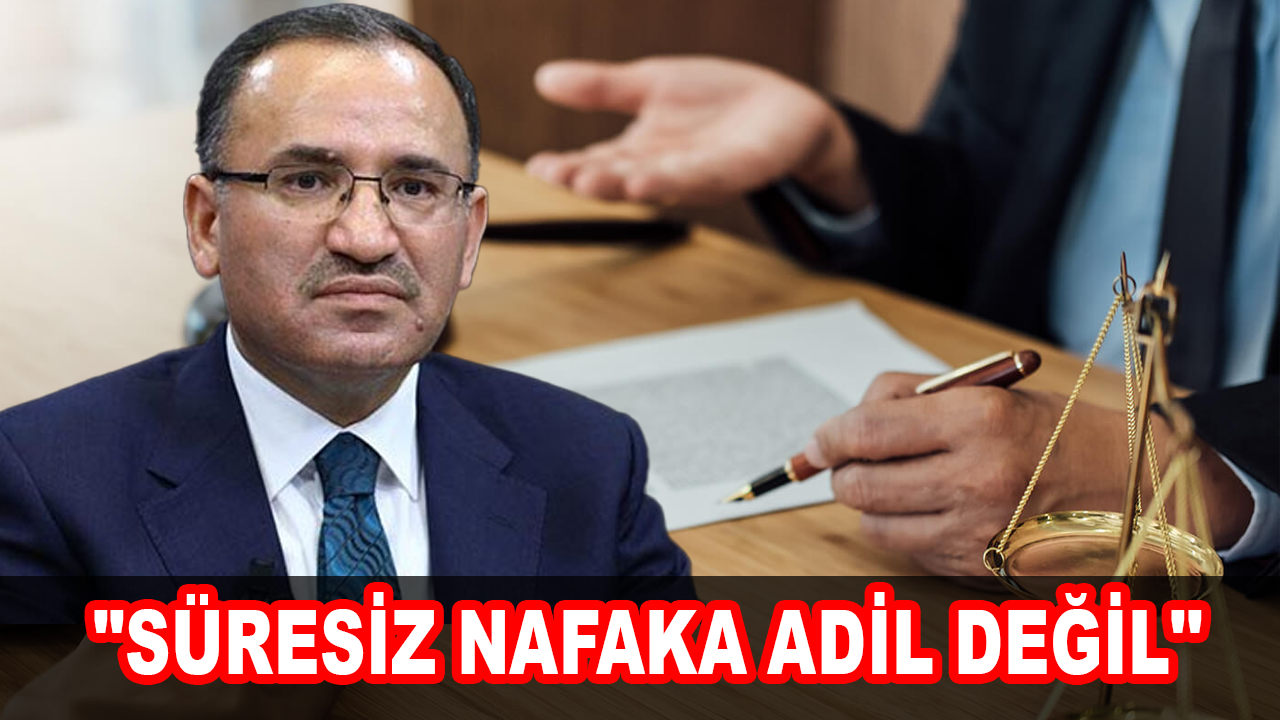 Bekir Bozdağ: Süresiz nafaka adil değil