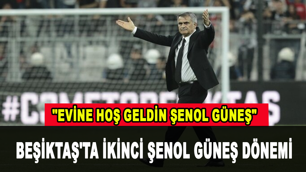 Beşiktaş, Şenol Güneş'i duyurdu!