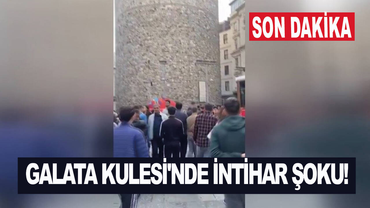 Son dakika...Galata Kulesi'nde intihar şoku! Görüntüler sosyal medyada olay oldu