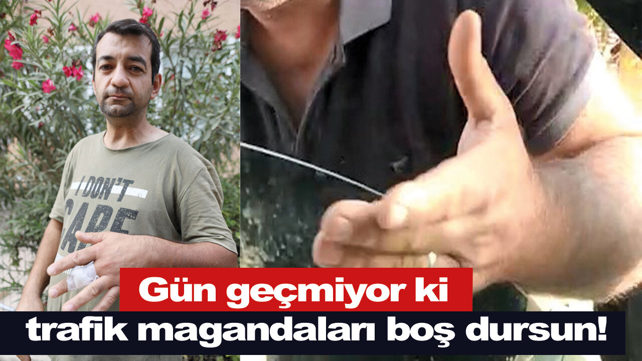 Gün geçmiyor ki trafik magandaları boş dursun!