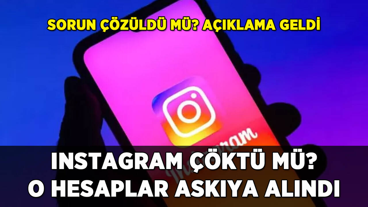 Instagram çöktü mü? O hesaplar askıya alındı