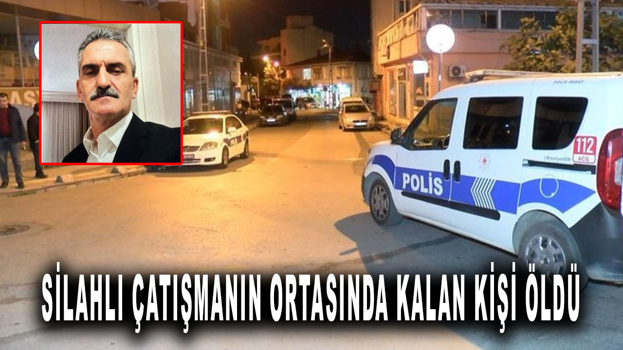 İstanbul'da silahlı çatışmanın ortasında kalan kişi öldü