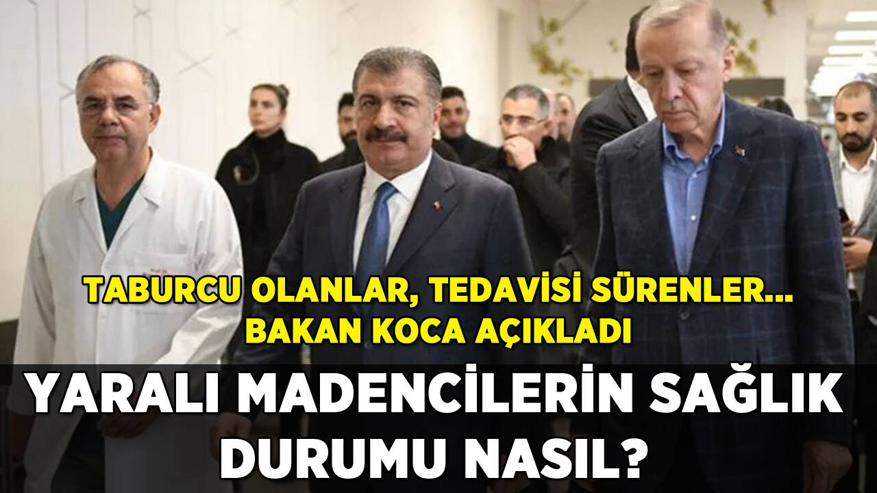 Yaralı madencilerin sağlık durumu nasıl? Bakan Koca son bilgileri açıkladı