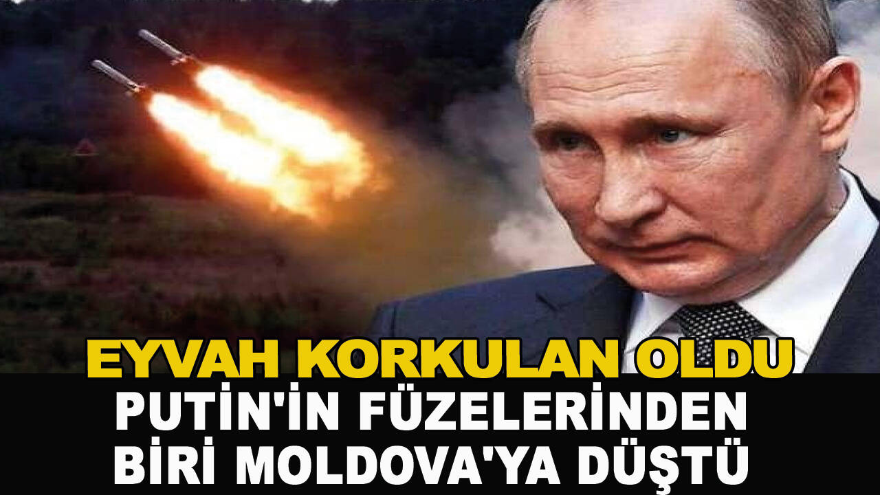 Korkulan oldu! Putin'in füzelerinden biri Moldova'ya düştü