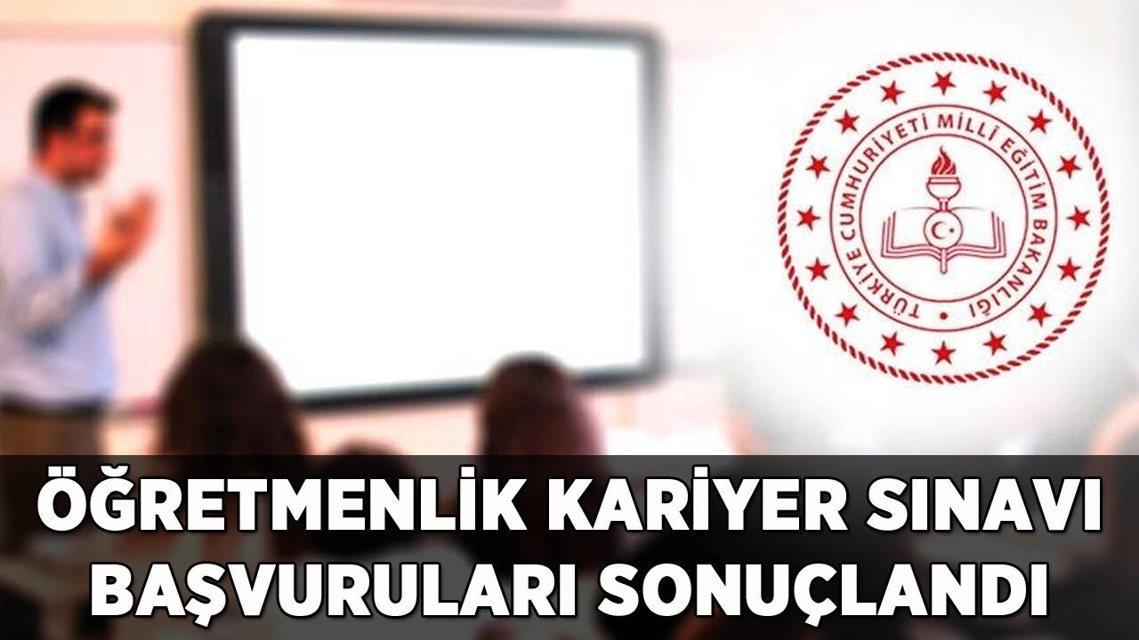 Öğretmenlik kariyer basamakları sınavı başvuru sonuçları açıklandı