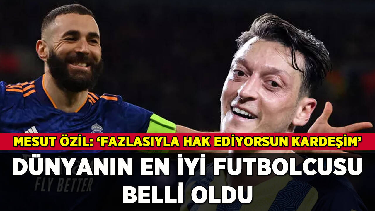 Dünyanın en iyi futbolcusu açıklandı: Mesut Özil'den tebrik