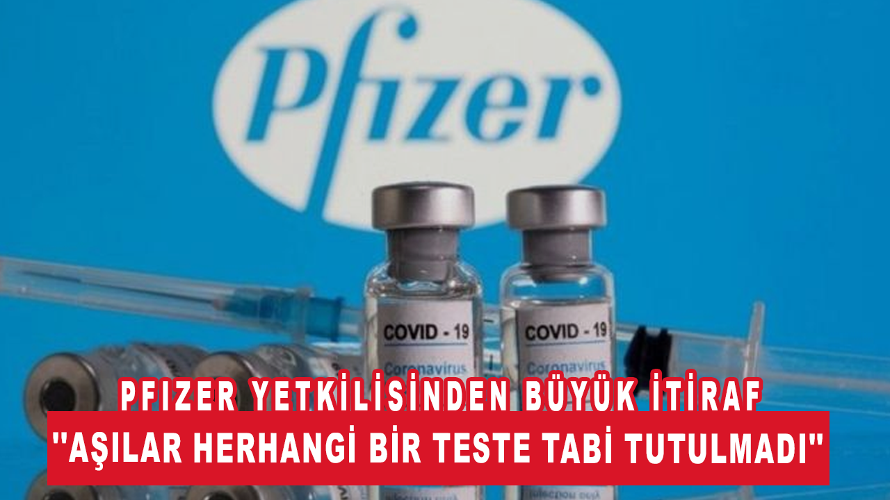 Pfizer yetkilisinin koronavirüs aşısı itirafı büyük tepki çekti