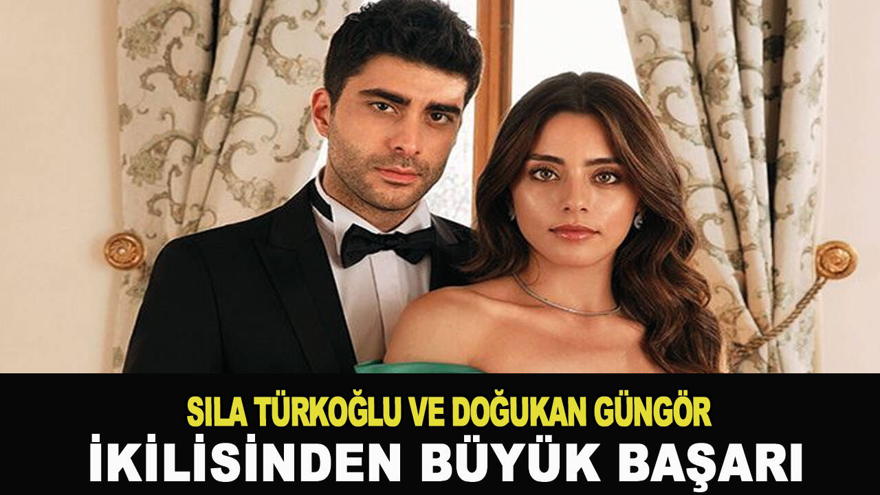 Sıla Türkoğlu ve Doğukan Güngör ikilisinden büyük başarı