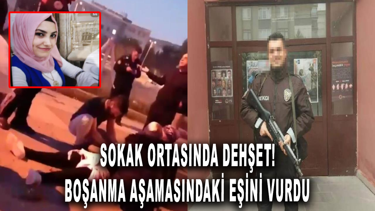 Sokak ortasında dehşet! Bekçi, boşanma aşamasındaki eşini vurdu