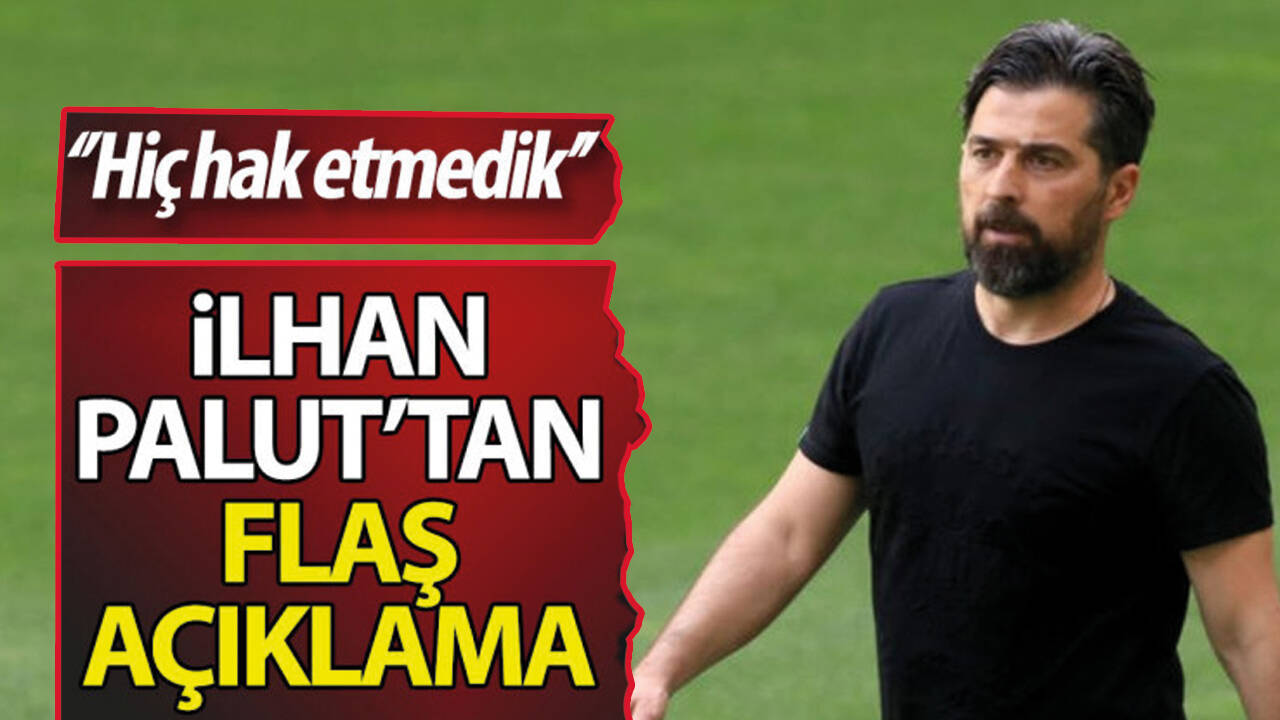 Son dakika... İlhan Palut'tan önemli açıklama