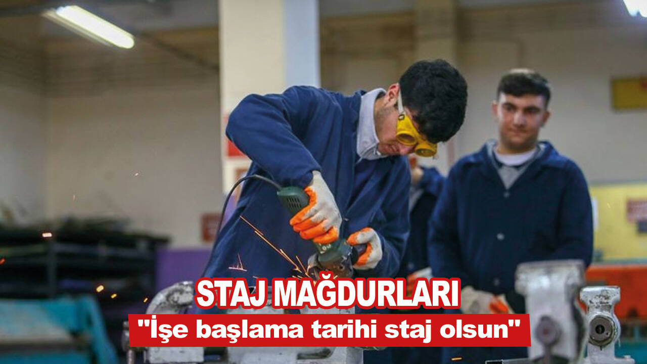 Staj Mağdurları: "İşe başlama tarihi staj olsun"