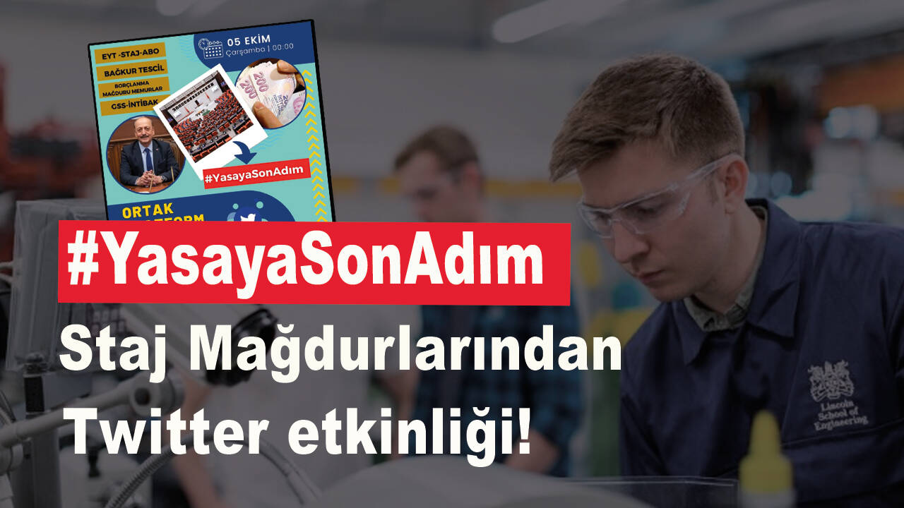 Staj Mağdurlarından Twitter etkinliği! #YasayaSonAdım