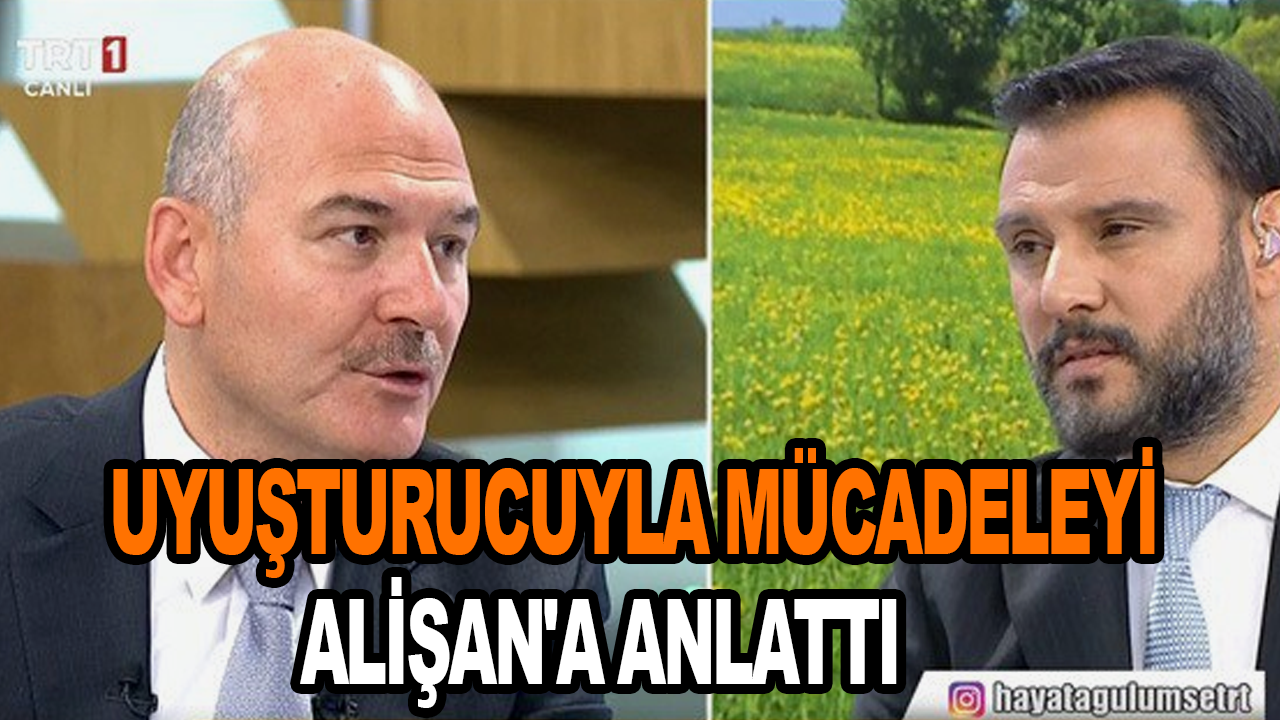 Süleyman Soylu, uyuşturucuyla mücadeleyi Alişan'a anlattı