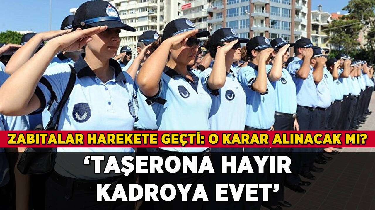 Zabıtalar harekete geçti: 'Taşerona Hayır Kadroya Evet'