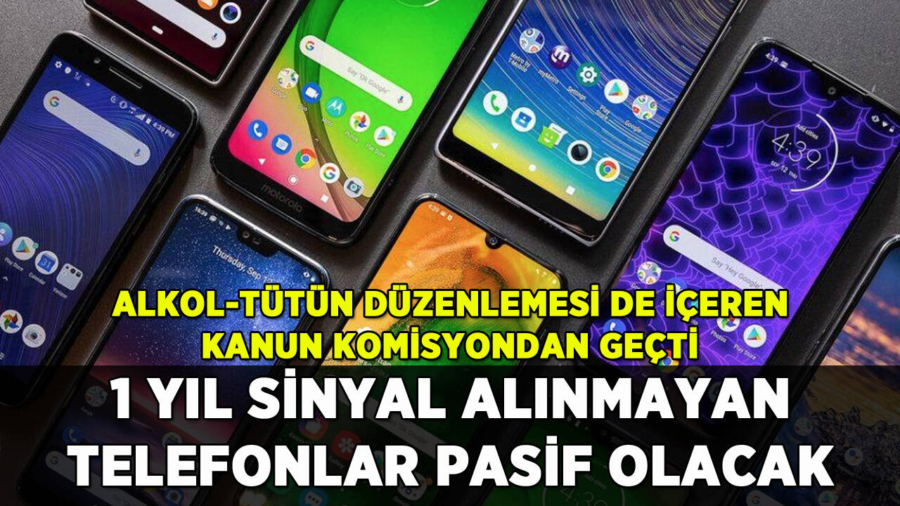 1 yıl sinyal yoksa telefon pasif olacak: Alkol-tütün düzenlemesi de içeren kanunda gelişme