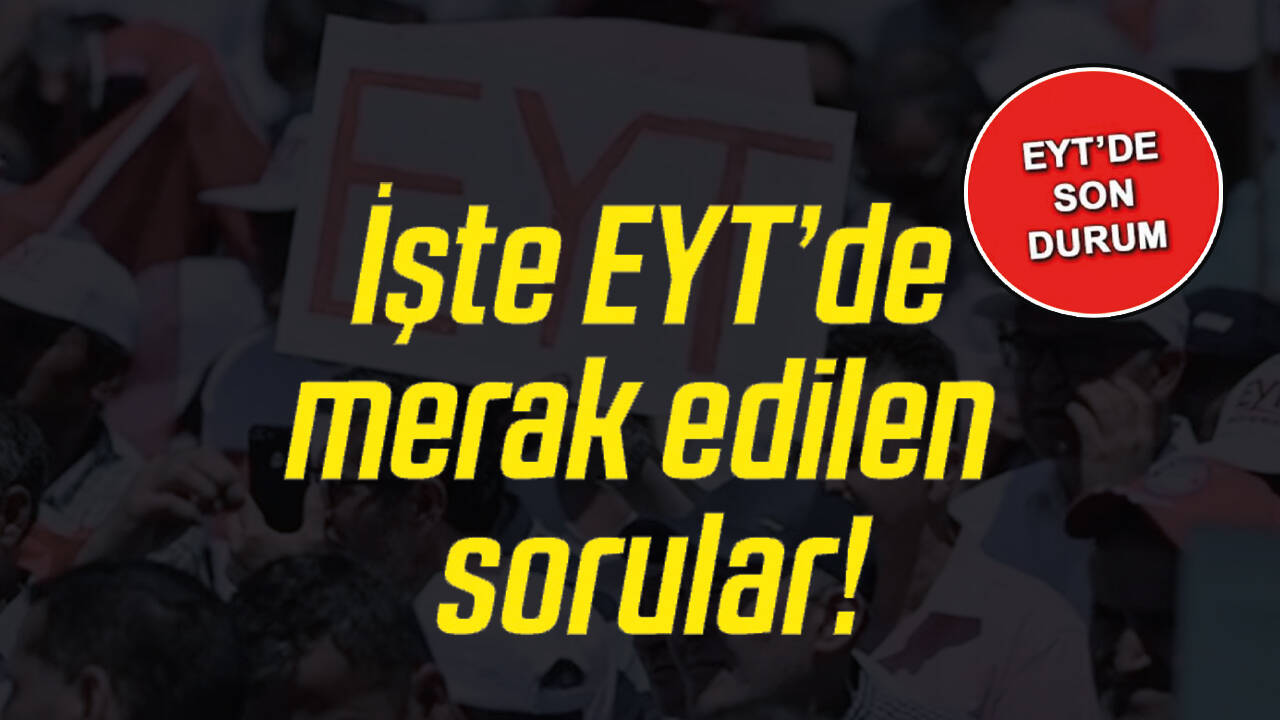 2023 Ocak'ta torbadakilere EYT verilecek!