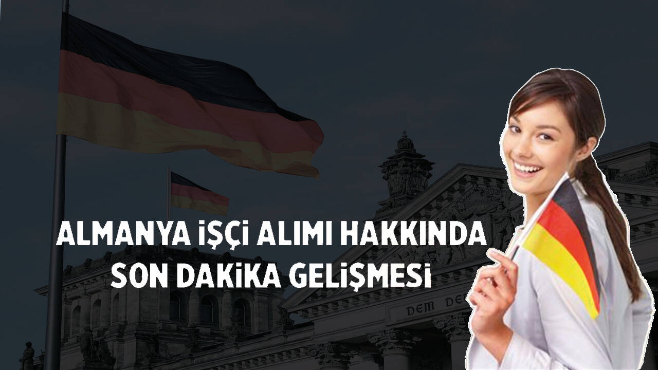 61 yıl sonra Türkiye'den işçi alınacak! 18-45 yaş arasına Almanya işçi alımı şartları