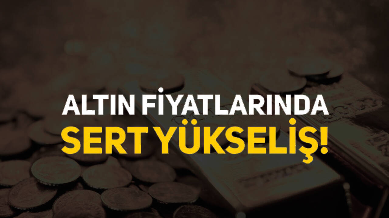 Altında yükseliş durdurulamıyor! Altın zirvede bayrak sallıyor