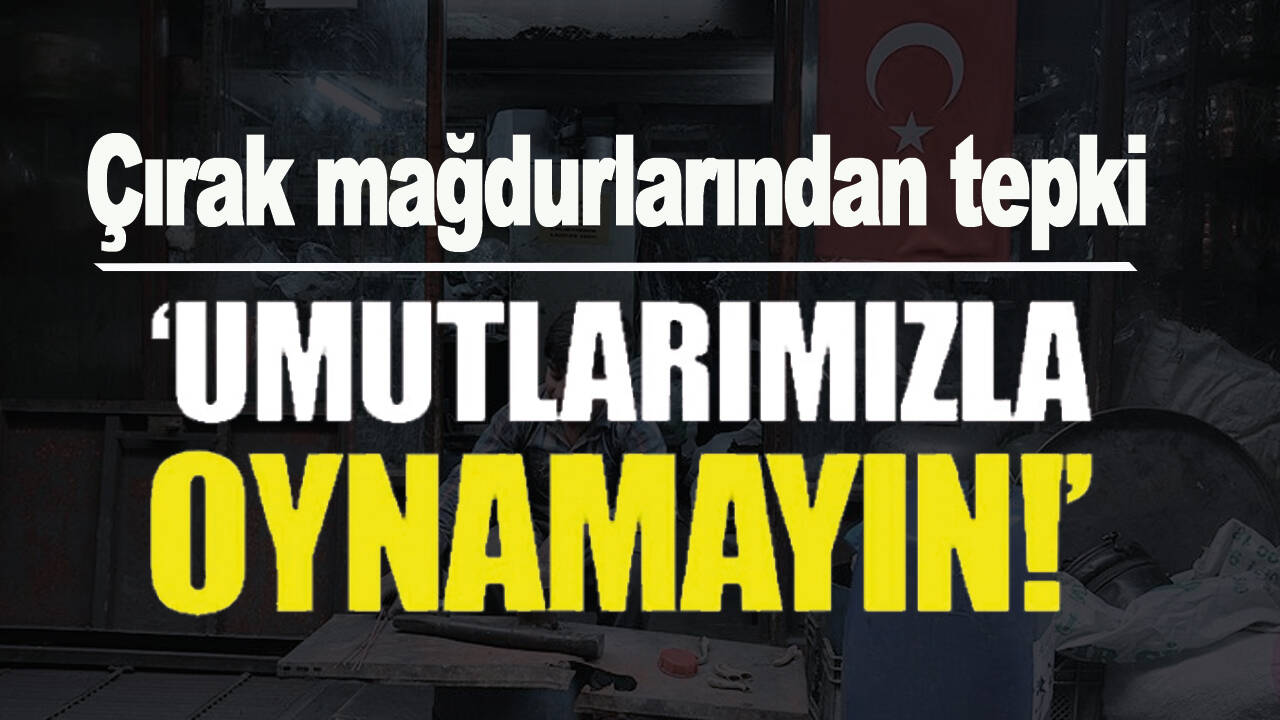 Çırak mağdurundan tepki! "Biz ne stajyeriz ne de kursiyer"