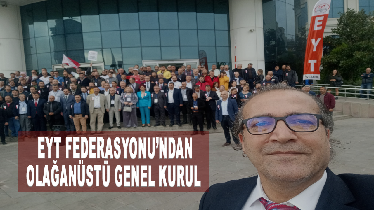 EYT Federasyonu olağanüstü genel kurul gerçekleştirecek