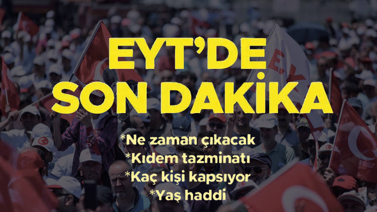 EYT'de eksik prim ve yaş kutuya düştü! İşe giriş tarihin bu tarihse EYT düzenlemesine dahilsin