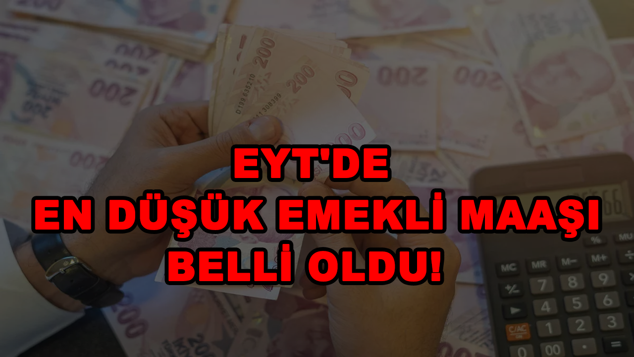 EYT'de en düşük emekli maaşı belli oldu! 3 dönemli maaş hesabı...