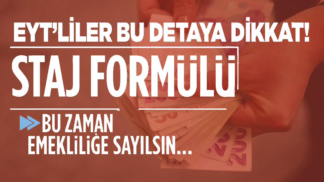 EYT'liye emeklilik formülü! 96, 97, 98, 99 sonrası.... Prim, yıl, yaş, staj, borçlanma