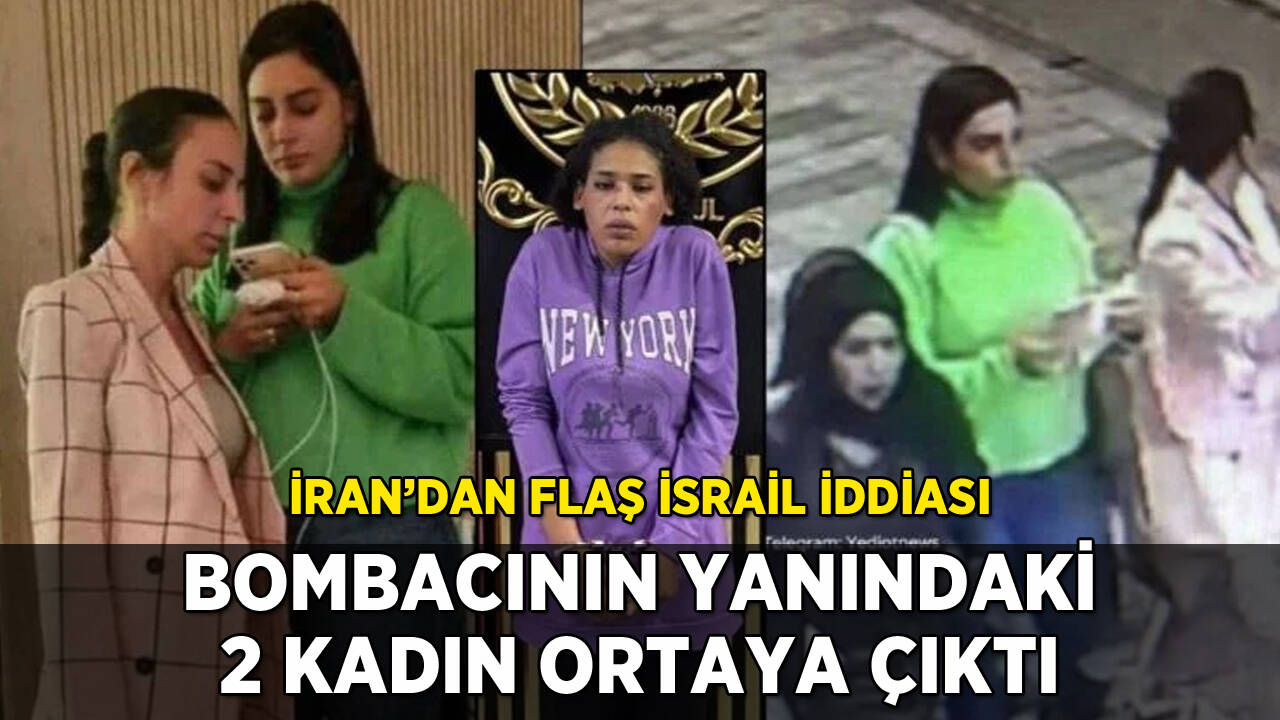 Bombacının yanındaki 2 kadın ortaya çıktı: İran'dan İsrail iddiası