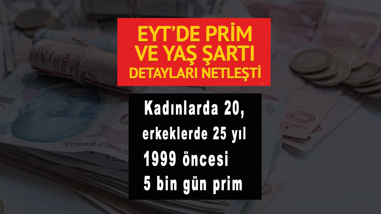 Kapsam belli EYT için 3 şart var! EYT'de prime takılanlar olmayacak