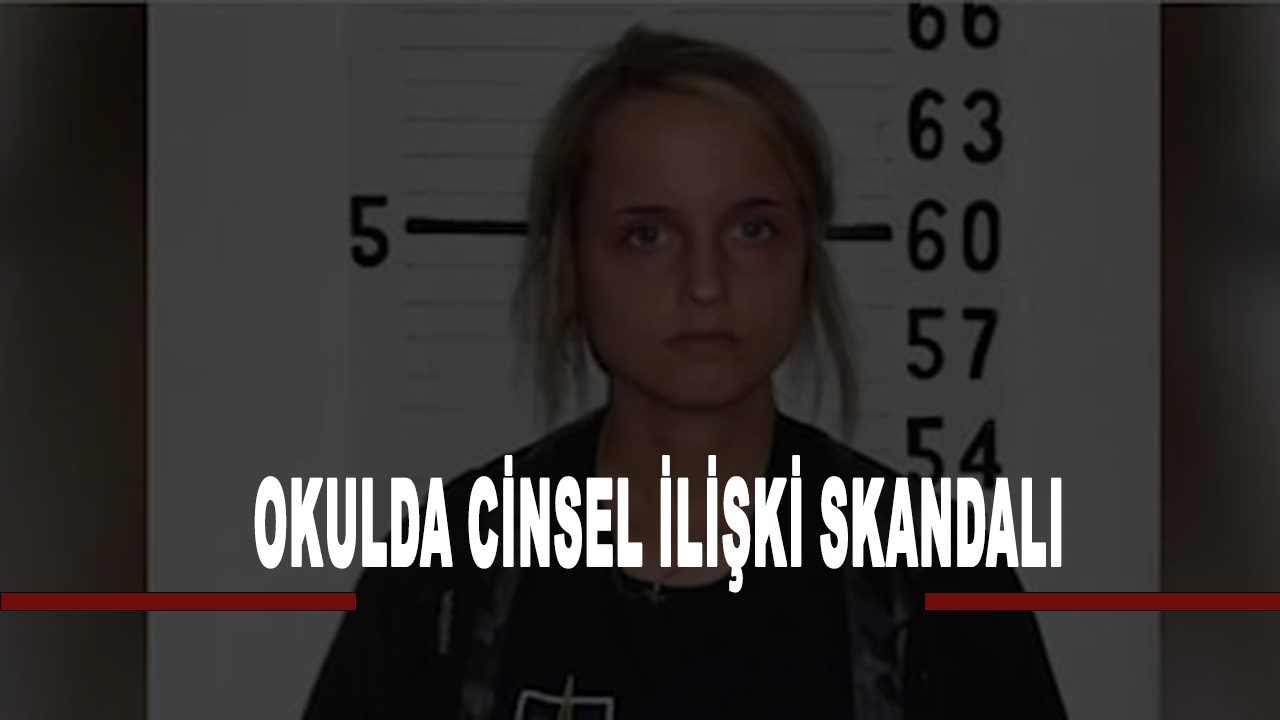 Okulda cinsel ilişki skandalı