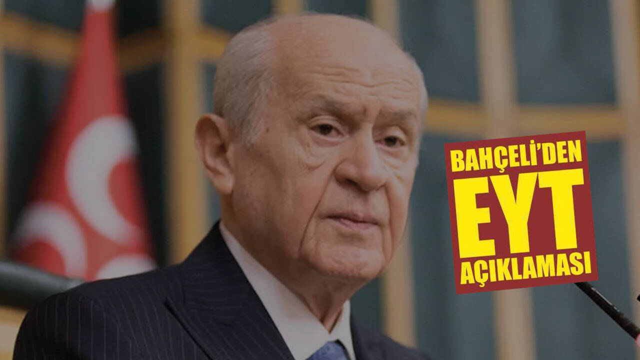 Son dakika... Devlet Bahçeli'den EYT açıklaması