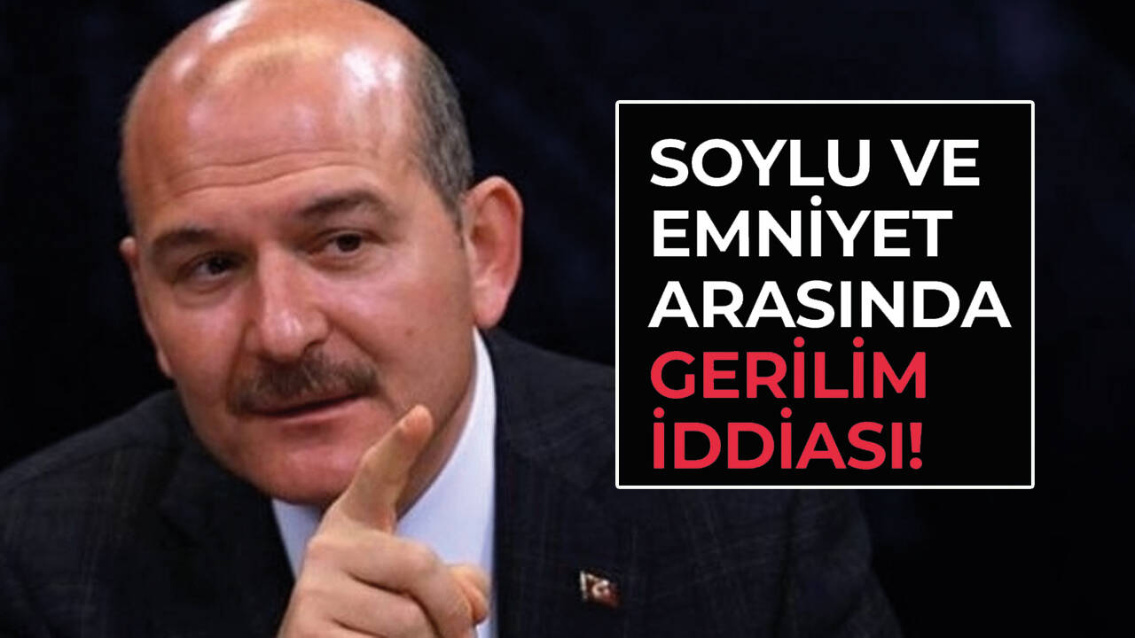 Soylu ve Emniyet Müdürü arasındaki gerilim tırmandı