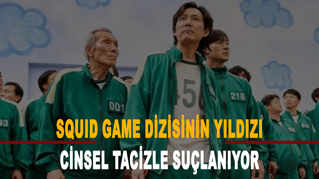 Squid Game dizisinin yıldızı cinsel tacizle suçlanıyor