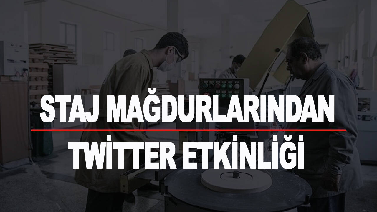 Staj mağdurlarından bir CİMER etkinliği daha!