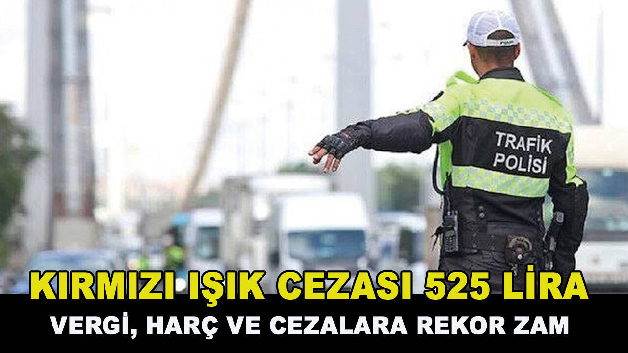 Vergi, harç ve cezalara rekor zam