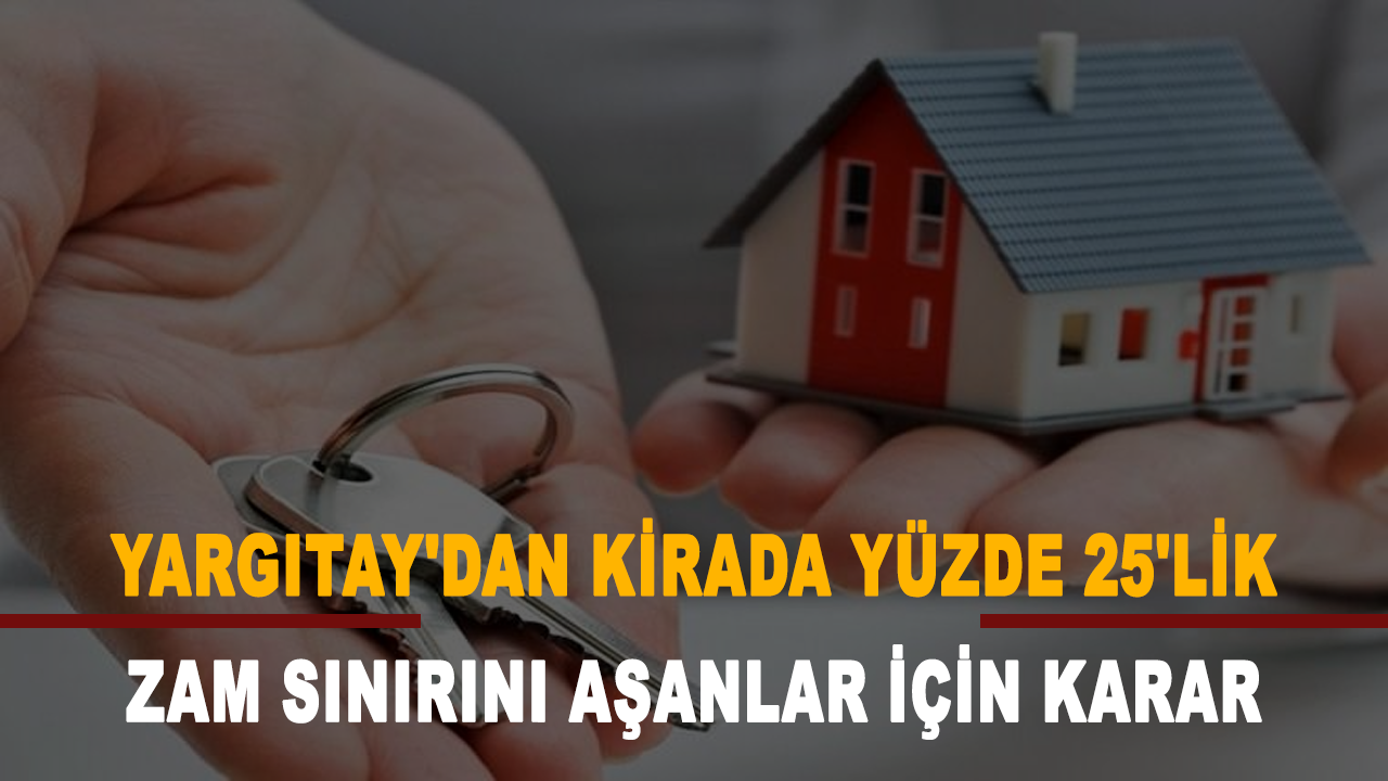 Yargıtay'dan kiracıları sevindirecek haber!