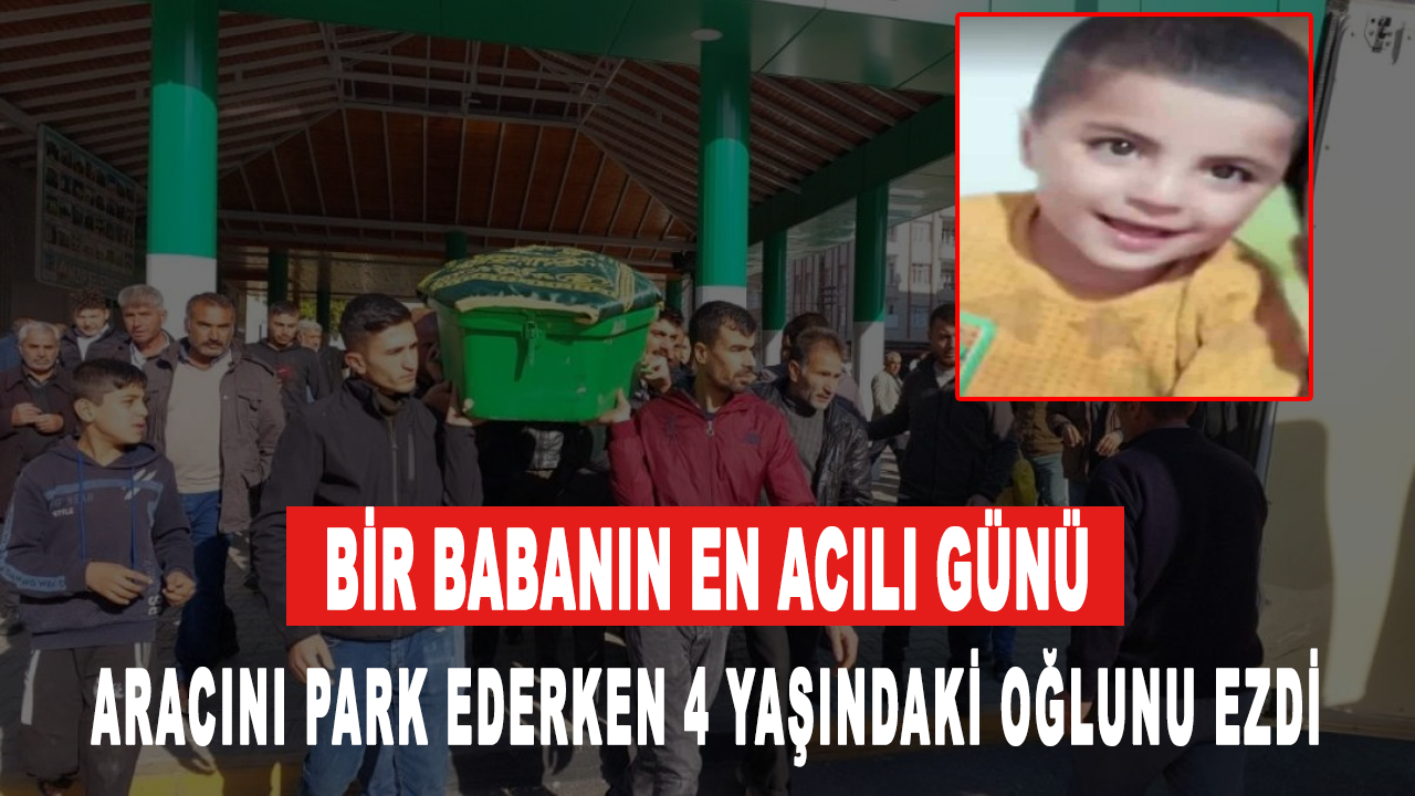 Acı ölüm: Aracını park ederken 4 yaşındaki oğlunu ezdi