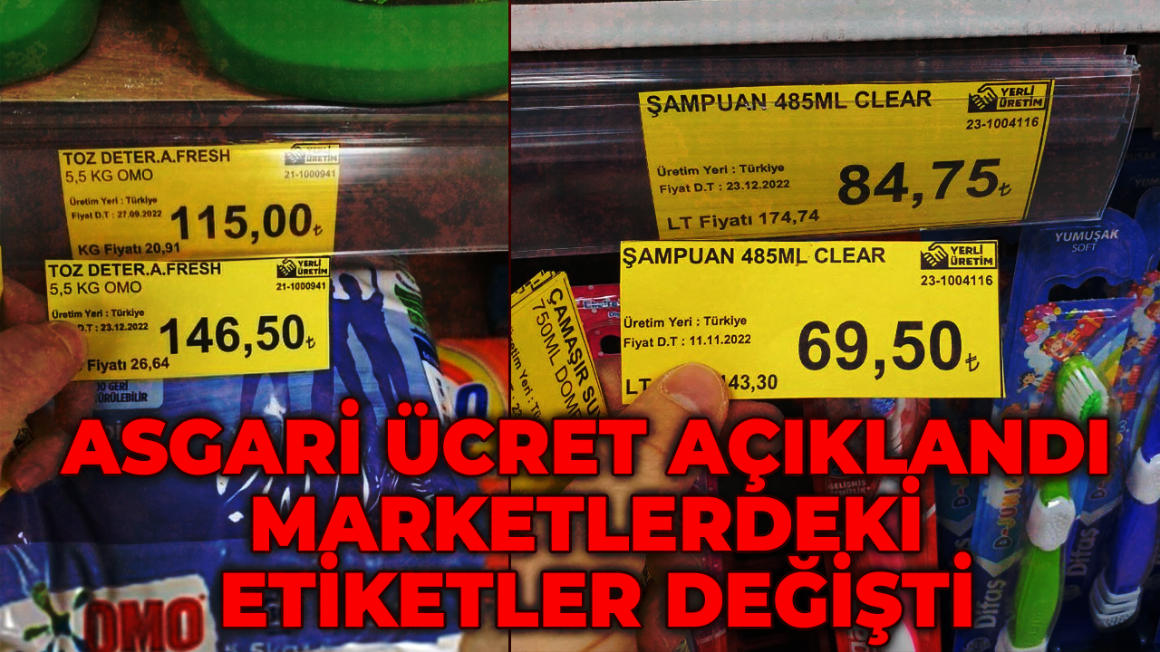 Asgari ücret açıklandı, marketlerdeki etiketler değişti