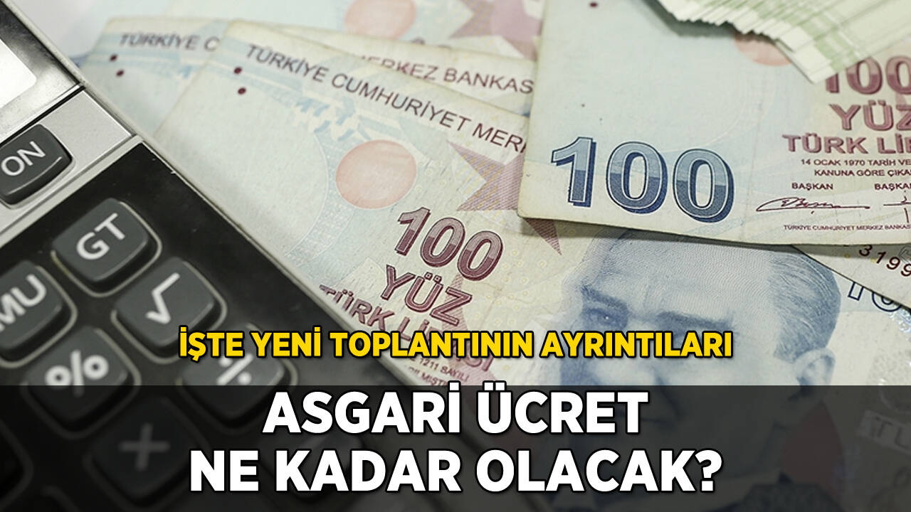 Asgari ücret ne kadar olacak? İşte yeni toplantının ayrıntıları