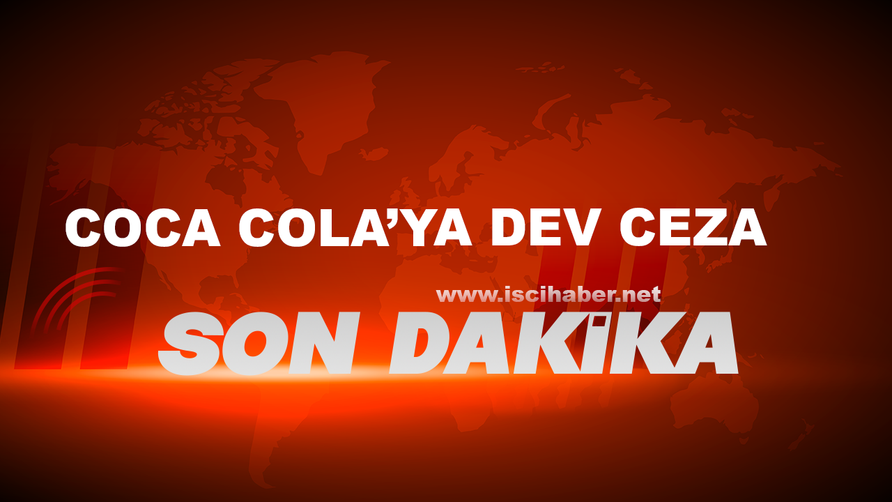 Coca Cola'ya dev ceza